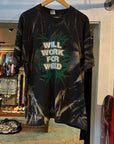 Will work for weed (XL)