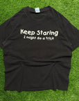 VINTAGE "KEEP STARING" - L